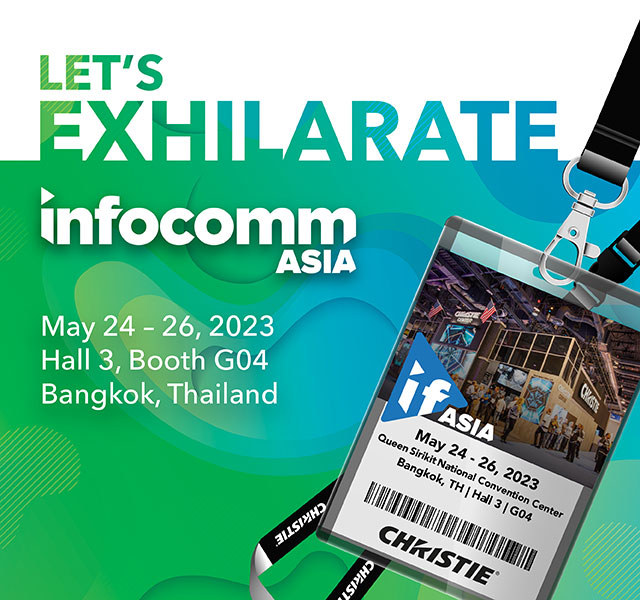 Join us in Bangkok for InfoComm Asia 2023 and see a full line-up of Christie products and solutions!